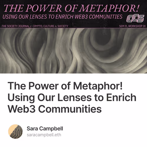 The Power of Metaphor Using Our Lenses to Enrich Web3 Communities