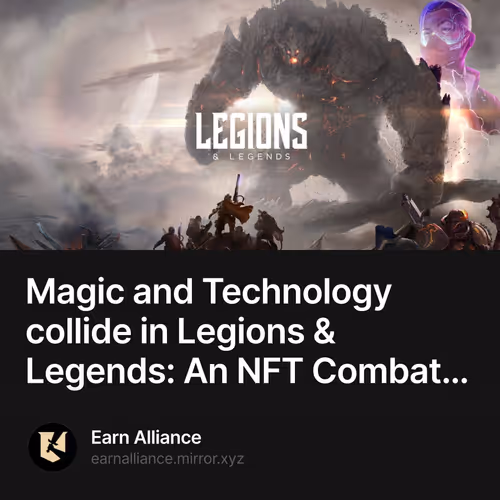 Magic and Technology collide in Legions & Legends: An NFT Combat… 8/500