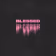 Blessed (ft Ricch)(sped up)