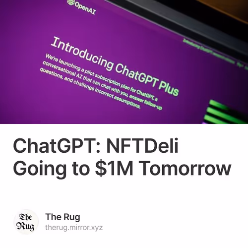 ChatGPT: NFTDeli Going to $1M Tomorrow  5/99