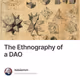 The Ethnography of a DAO