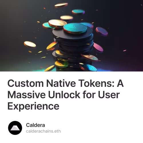 Custom Native Tokens: A Massive Unlock for User Experience 378/500