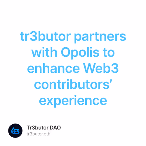tr3butor partners with Opolis to enhance Web3 contributors experience