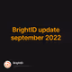 BrightID update september 2022