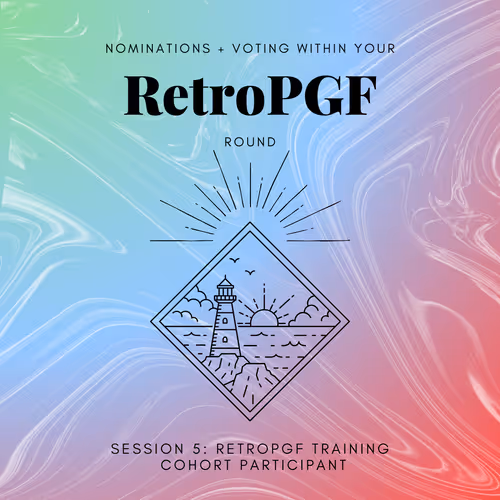 RetroPGF Training: Session 5 - Cohort Participant