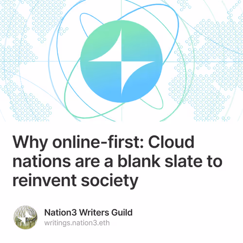 Why online-first: Cloud nations are a blank slate to reinvent society 10/10
