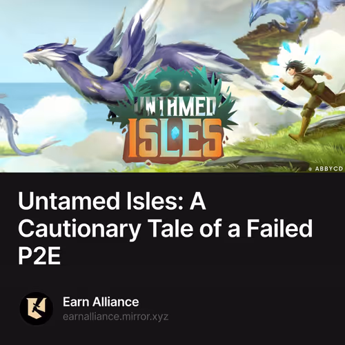 Untamed Isles: A Cautionary Tale of a Failed P2E 351/500