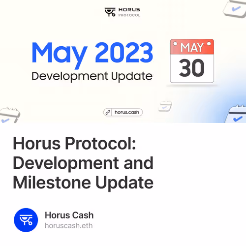 Horus Protocol: Development and Milestone Update  1