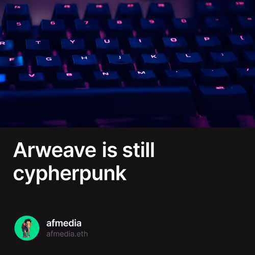 Arweave is still cypherpunk 3/20