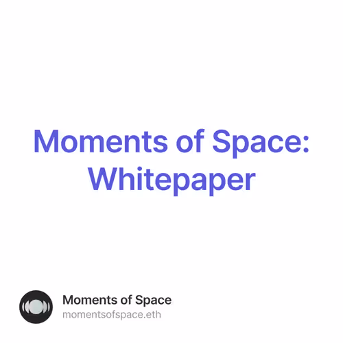Moments of Space: Whitepaper 21/1000
