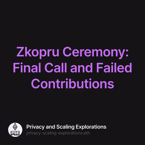 Zkopru Ceremony Final Call and Failed Contributions