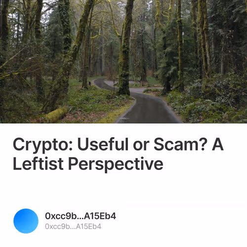 Crypto Useful or Scam A Leftist Perspective