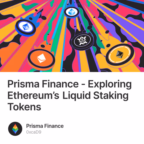 Prisma Finance - Exploring Ethereum’s Liquid Staking Tokens 7
