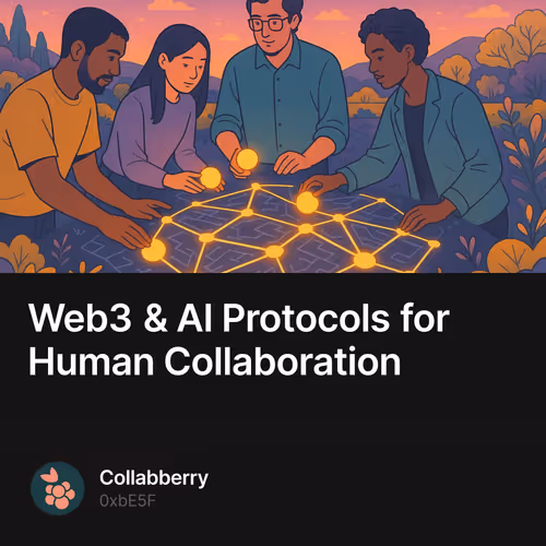 Web3 & AI Protocols for Human Collaboration 1
