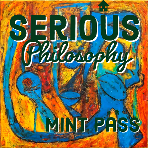 Serious Philosophy Pass