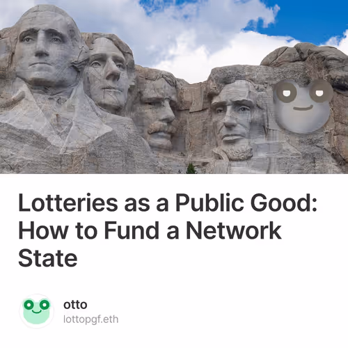 Lotteries as a Public Good: How to Fund a Network State 8/777