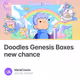 Doodles Genesis Boxes new chance