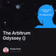 The Arbitrum Odyssey