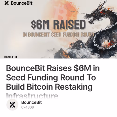 BounceBit Raises $6M in Seed Funding Round To Build Bitcoin Restaking Infrastructure 16