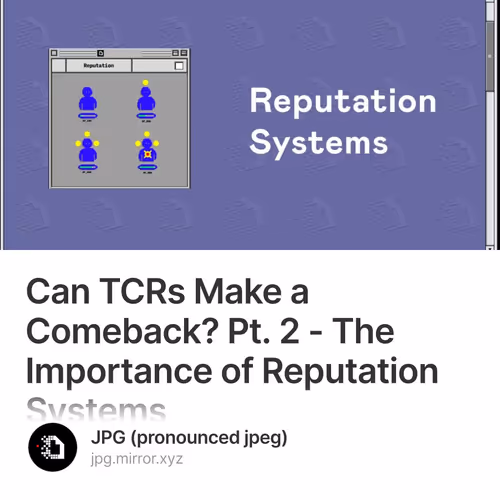 Can TCRs Make a Comeback? Pt. 2 - The Importance of Reputation Systems 5/500