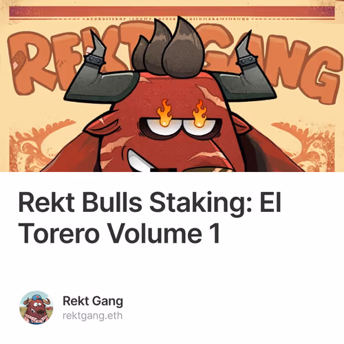 Rekt Bulls Staking: El Torero Volume 1 6/500