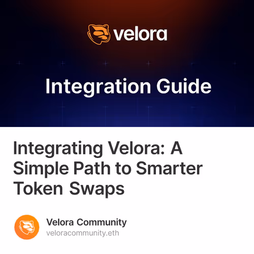 Integrating Velora: A Simple Path to Smarter Token Swaps