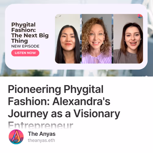 Pioneering Phygital Fashion: Alexandra's Journey as a Visionary Entrepreneur  2