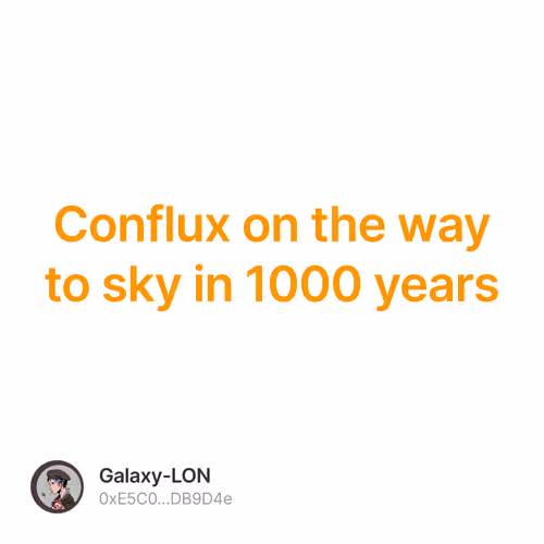 Conflux on the way to sky in 1000 years