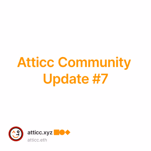 Atticc Community Update #7 17/500