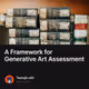 A Framework for Generative Art Assessment