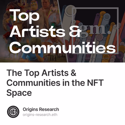 The Top Artists & Communities in the NFT Space 1/500