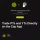 Trade PTs and YTs Directly on the Cap App