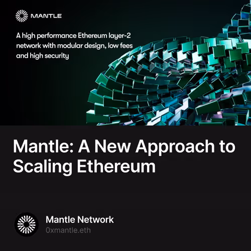 Mantle: A New Approach to Scaling Ethereum 36/500