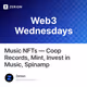 Music NFTs — Coop Records, Mint, Invest in Music, Spinamp 150/10000