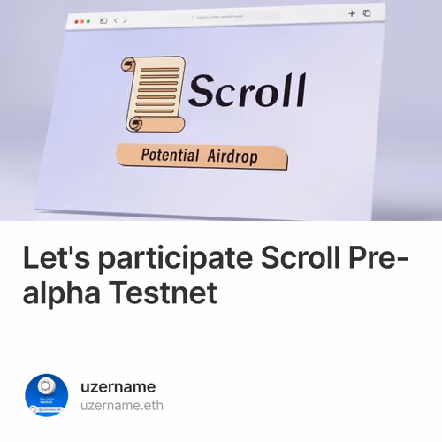 Let's participate Scroll Pre-alpha Testnet  4/1000
