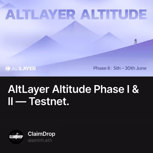 AltLayer Altitude Phase I & II — Testnet. 9