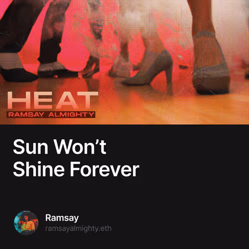 Sun Won’t Shine Forever