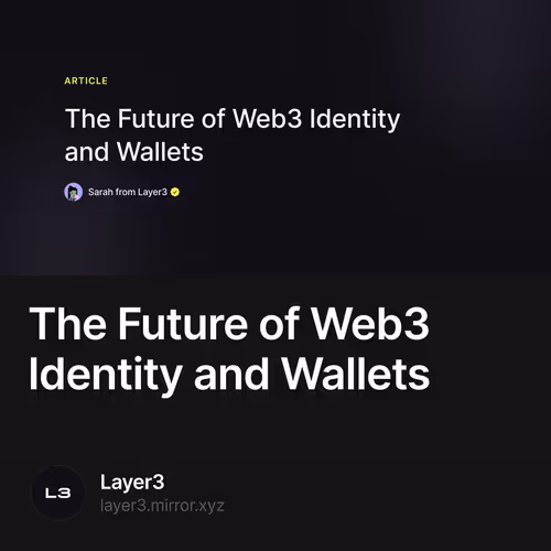 The Future of Web3 Identity and Wallets 272/500