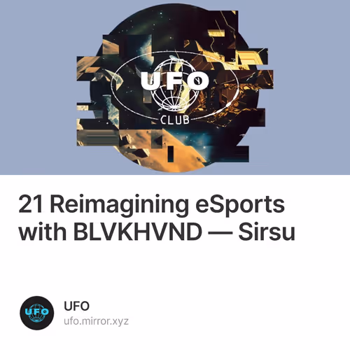 21 Reimagining eSports with BLVKHVND — Sirsu 96/250