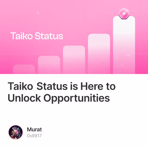 Taiko Status is Here to Unlock Opportunities 17