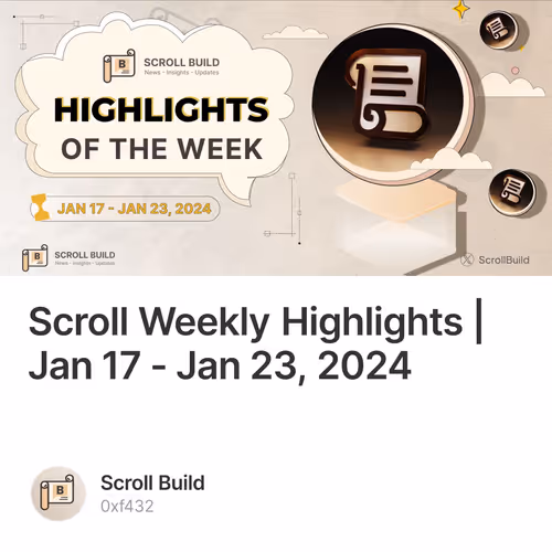 Scroll Weekly Highlights | Jan 17 - Jan 23, 2024 89