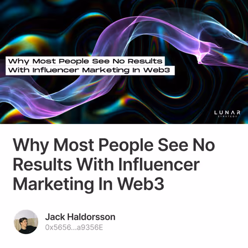 Why Most People See No Results With Influencer Marketing In Web3