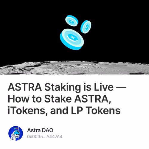 ASTRA Staking is Live ― How to Stake ASTRA, iTokens, and LP Tokens 21/500