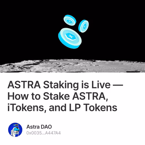 ASTRA Staking is Live ― How to Stake ASTRA, iTokens, and LP Tokens 4/500