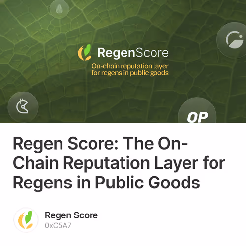 Regen Score: The On-Chain Reputation Layer for Regens in Public Goods 29