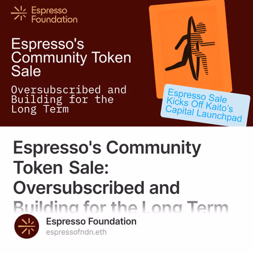 Espresso's Community Token Sale: Oversubscribed and Building for the Long Term