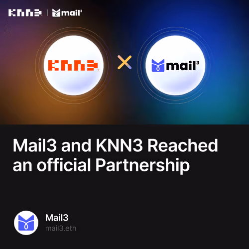 Mail3 and KNN3 Reached an official Partnership 37/500