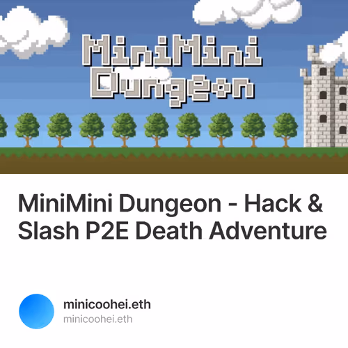 MiniMini Dungeon - Hack & Slash P2E Death Adventure