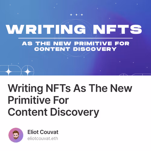 Writing NFTs As The New Primitive For Content Discovery