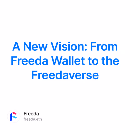 A New Vision: From Freeda Wallet to the Freedaverse 1/100